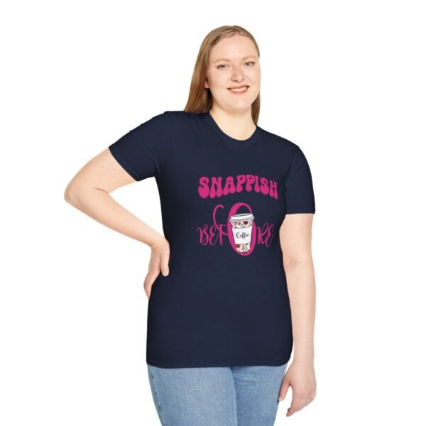 Snappish Before Cofee Unisex T Shirt
