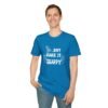 Yes But Make It Snappy Unisex T Shirt - Image 9