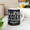 Prey Until Something Happens Ceramic Mug 11oz - Image 2