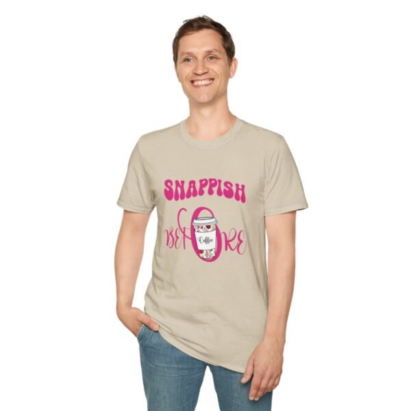 Snappish Before Cofee Unisex T Shirt - Image 3