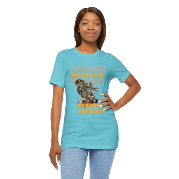 "Bills Got Me Like" Jersey Short Sleeve Tee Shirt - Image 2