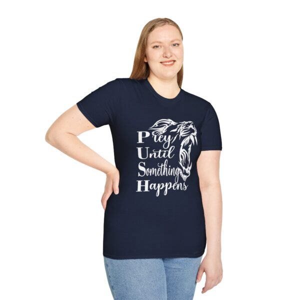 Prey Until Something Happens Unisex T Shirt - Image 2