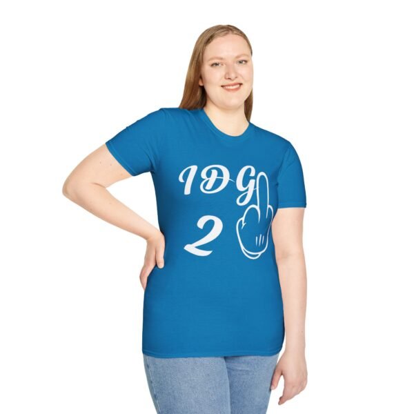 Funny Saying  Unisex T Shirt - Image 10
