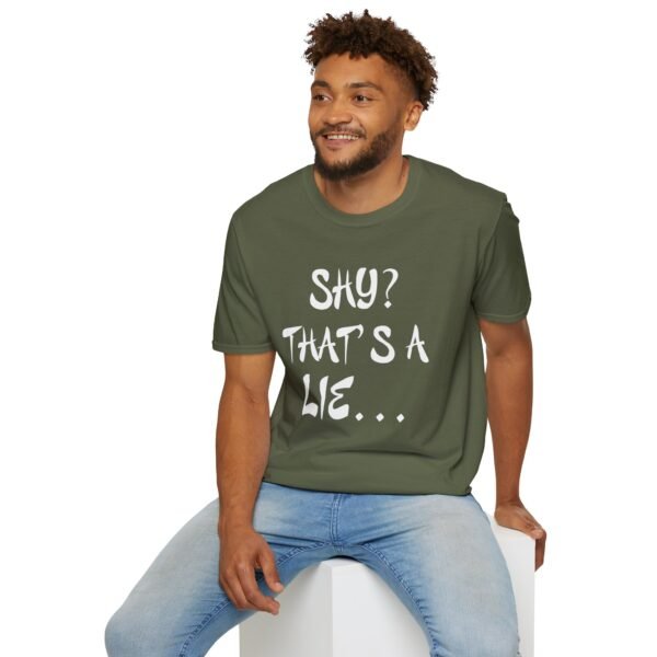 Shy?  Unisex T Shirt - Image 18