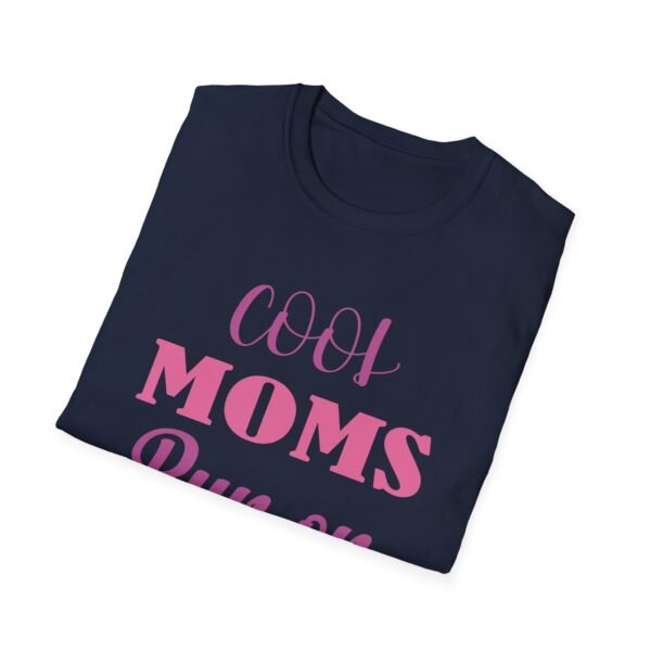 Cool Moms Run On Coffee Unisex T Shirt - Image 3