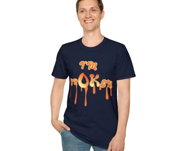 I'm Broken  Unisex T Shirt