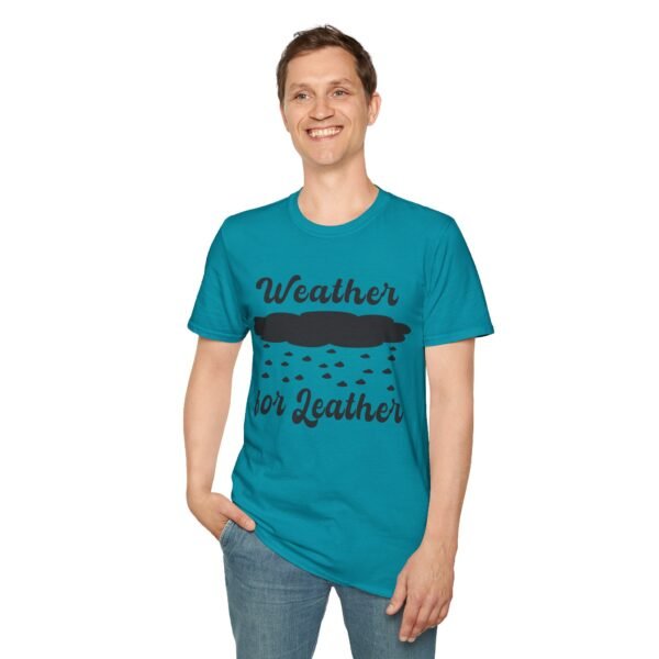 Weather for Leather Unisex T Shirt - Image 6