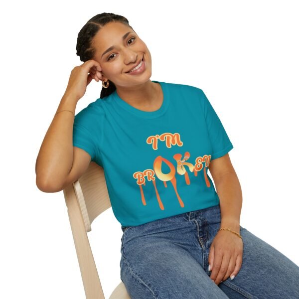 I'm Broken  Unisex T Shirt - Image 4