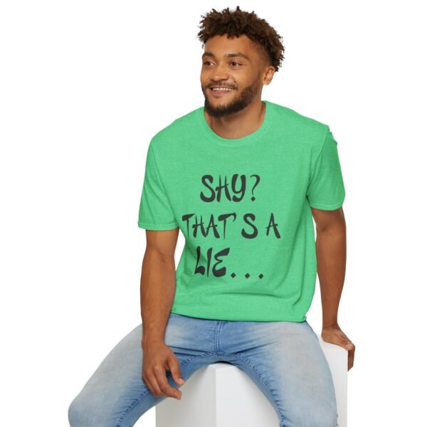 Shy?  Unisex T Shirt - Image 3