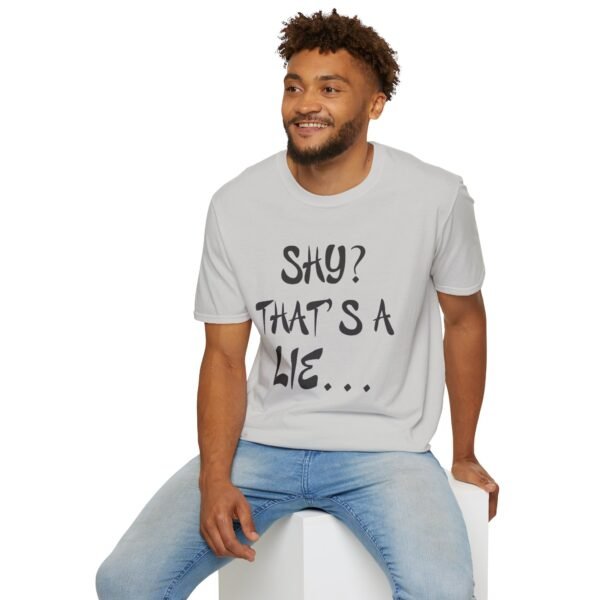 Shy?  Unisex T Shirt - Image 24