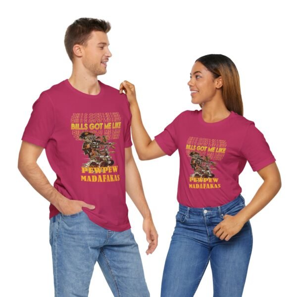 "Bills Got Me Like" Jersey Short Sleeve Tee Shirt - Image 5