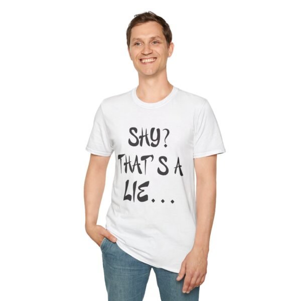 Shy?  Unisex T Shirt - Image 2