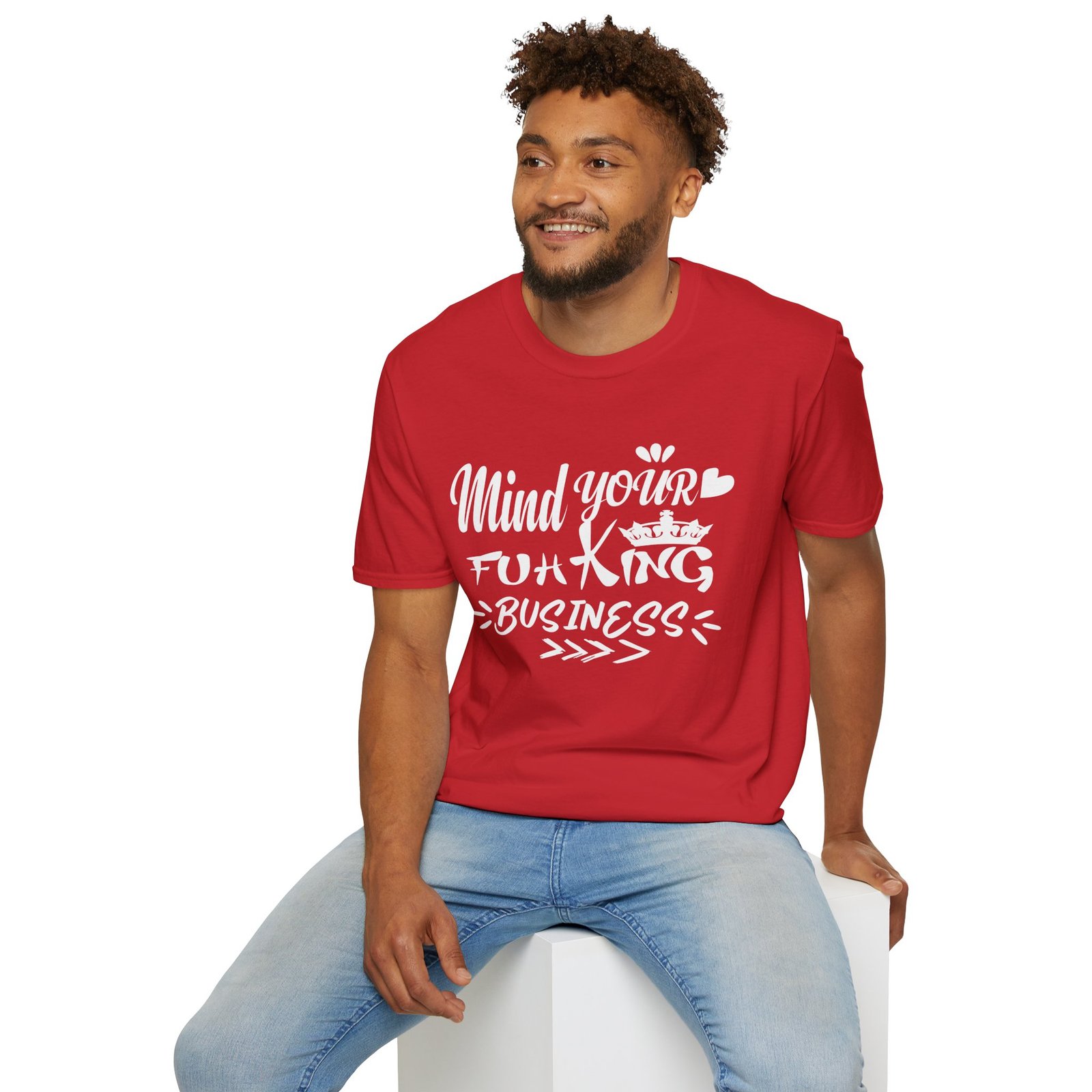 Mind Your Fuh King Business Unisex T Shirt