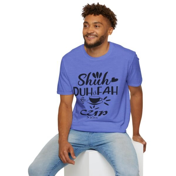 Shuh Duh Fuh Cup Unisex T Shirt - Image 5