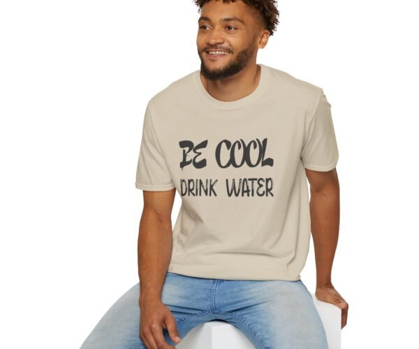 Alternative view of Be Cool Drink Water Unisex T Shirt