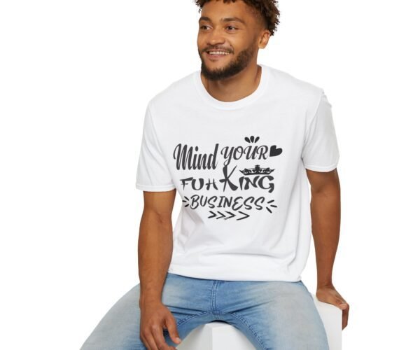 Alternative view of Mind Your Fuh King Business Unisex T Shirt