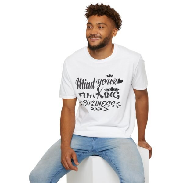 Mind Your Fuh King Business Unisex T Shirt - Image 2