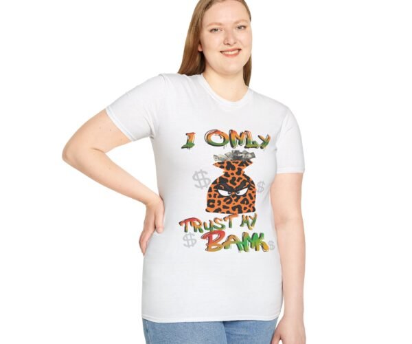 Alternative view of I Only Trust My Bank Unisex T Shirt