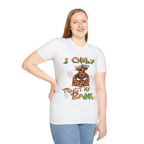 I Only Trust My Bank Unisex T Shirt - Image 2