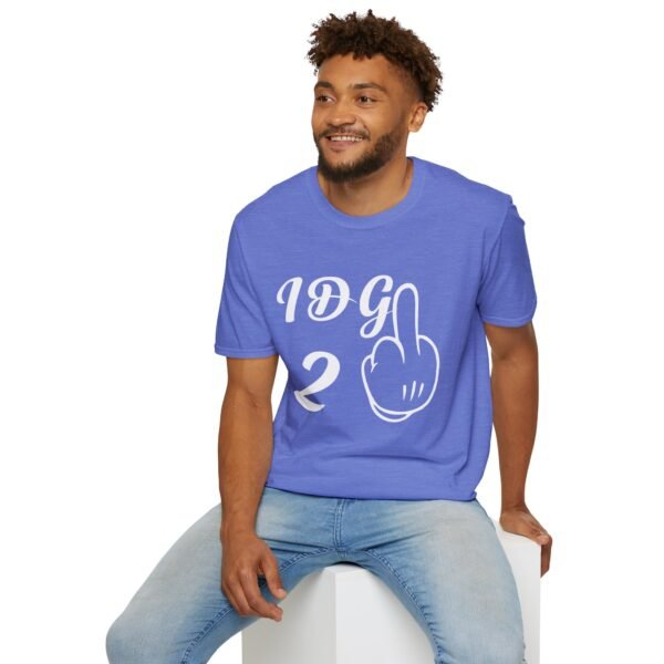 Funny Saying  Unisex T Shirt - Image 4